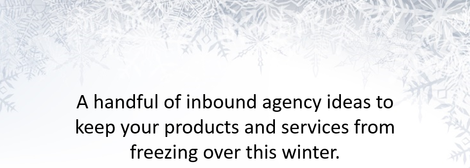 Updating your inbound agency services for a new kind of B2B buyer. - Featured Image